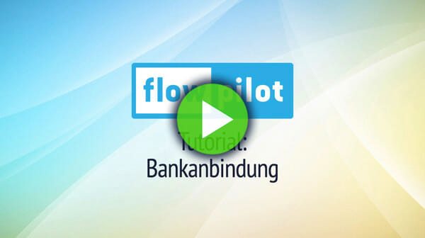 flowpilot-anbindung-bankkonten-tutorial